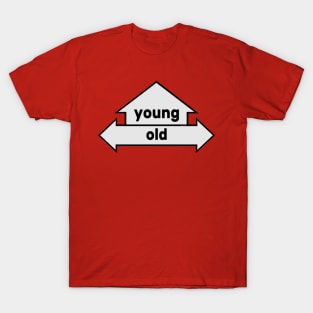 Arrows - Text Art - Young and Old T-Shirt